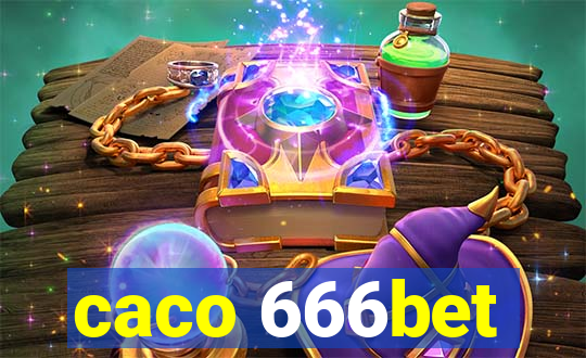 caco 666bet